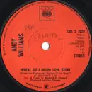 7inch Vinyl Single - Andy Williams - (Where Do I Begin) Love Story