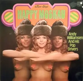 Andy Williamsen And His Pop Drivers - Happy Moskau (Non-Stop)
