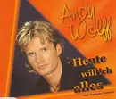 CD Single - Andy Wolff - Heute Will Ich Alles