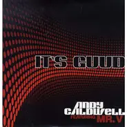 Andy Caldwell Feat. Mr. V - Its Guud