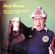 Andy Cameron - We're On The March Again