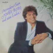 LP - Andy Borg - Arrivederci Claire / Andy Borg Und Seine Lieder