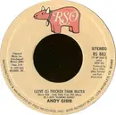 7'' - Andy Gibb - (Love Is) Thicker Than Water