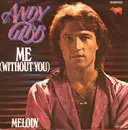 7'' - Andy Gibb - Me (Without You) / Melody