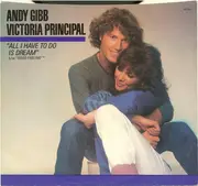 7'' - Andy Gibb And Victoria Principal - All I Have To Do Is Dream / Good Feeling