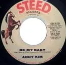 7'' - Andy Kim - Be My Baby / Love That Little Woman