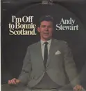 LP - Andy Stewart - I'm Off To Bonnie Scotland