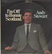 Andy Stewart - I'm Off To Bonnie Scotland