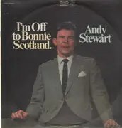 LP - Andy Stewart - I'm Off To Bonnie Scotland
