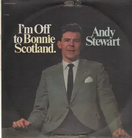 Andy Stewart - I'm Off To Bonnie Scotland