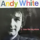 LP - Andy White - Kiss The Big Stone