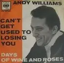 7'' - Andy Williams - Can't Get Used To Losing You