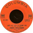7'' - Andy Williams - Can't Get Used To Losing You