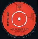 7'' - Andy Williams - Can't Help Falling In Love - Push Out Centre