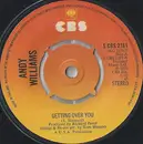 7'' - Andy Williams - Getting Over You