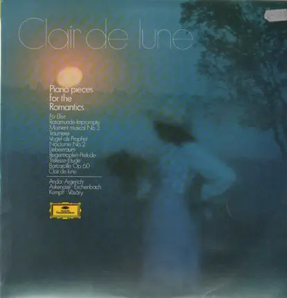 Anda, Argerich, Askenase, Eschenbach, Kempf, Vasary - Clair de lune - Piano pieces for the Romantics