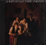 And Also the Trees - Farewell to the Shade