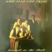 LP - And Also The Trees - Farewell To The Shade