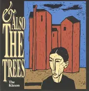 And Also The Trees - The Klaxon