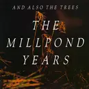 LP - And Also The Trees - The Millpond Years