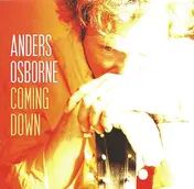 Anders Osborne - Coming Down