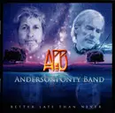 CD - AndersonPonty Band - Better Late Than Never