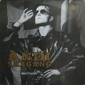 Andi Sex Gang - Arco Valley