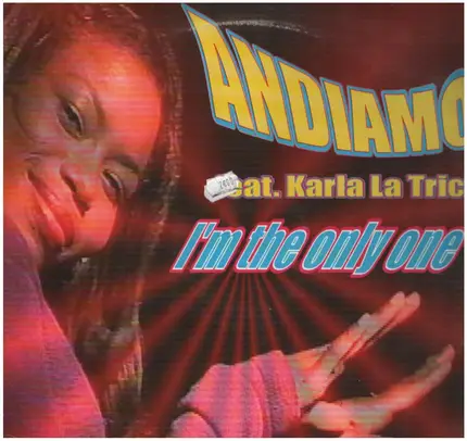 Andiamo Featuring Karla La Trice - I'm The Only One
