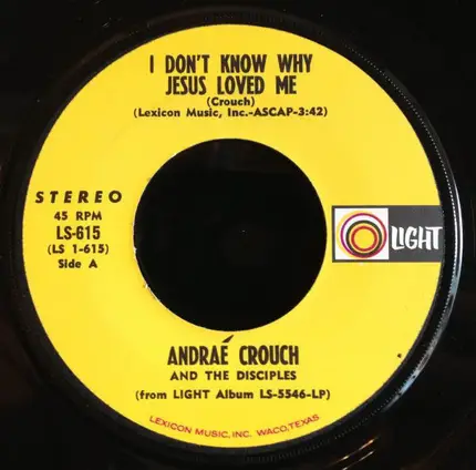 Andraé Crouch & The Disciples - I Don't Know Why Jesus Loved Me