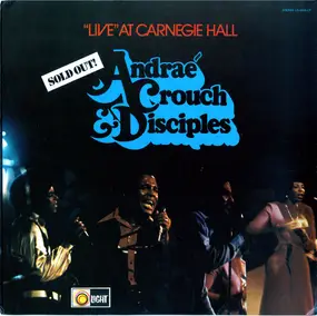 Andraé Crouch - 'Live' At Carnegie Hall
