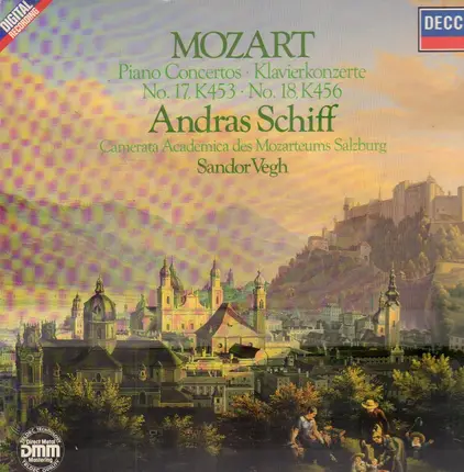 András Schiff , Camerata Academica Salzburg , Sándor Végh - Wolfgang Amadeus Mozart - Piano Concertos: No. 17, K453 ・ No. 18, K456