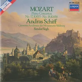 Wolfgang Amadeus Mozart - Piano Concertos Nos. 17 & 18