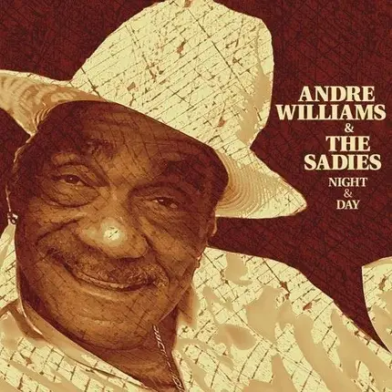 Andre & The Sadies Williams - NIGHT & DAY