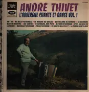 LP - André Thivet - L'auvergne D'hier Et D'aujourd'hui Vol.1