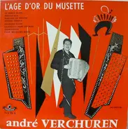 André Verchuren - André Verchuren Et Son Ensemble - L'Âge D'Or Du Musette