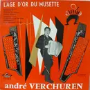 10'' - André Verchuren - André Verchuren Et Son Ensemble - L'Âge D'Or Du Musette