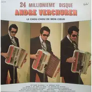 André Verchuren - 24 Millionième Disque - Le Chou-Chou De Mon Cœur