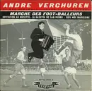 7inch Vinyl Single - André Verchuren Et Son Ensemble - Marche Des Foot-Balleurs