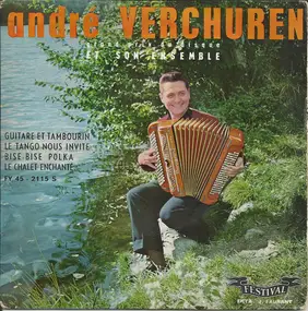 André Verchuren Et Son Ensemble - Guitare Et Tambourin / Le Tango Nous Invite / Bise-Bise Polka / Le Chalet Enchanté