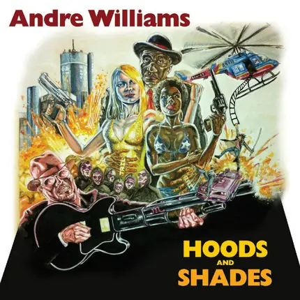 Andre Williams - Hoods And Shades