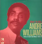 Andre Williams - Movin' On With Andre Williams - Greasy And Explicit Soul Movers 1956-1970