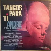 Andre Y Su Conjunto - Tangos Para Ti
