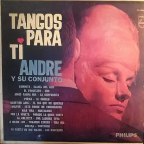 Andre Y Su Conjunto - Tangos Para Ti