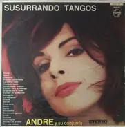 Andre Y Su Conjunto - Susurrando Tangos