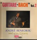 LP - Andre Benichou und seine Gitarre - Guitare-Bach Vol. 2