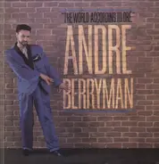 Andre Berryman - The World According to Dre