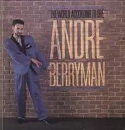 Andre Berryman - The World According to Dre