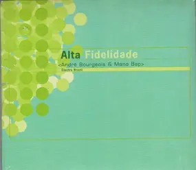 Mano Bap - Alta Fidelidade