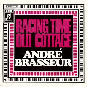 André Brasseur - Racing Time / Old Cottage