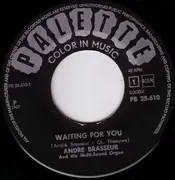 7inch Vinyl Single - André Brasseur - Waiting For You / Now That You're Gone